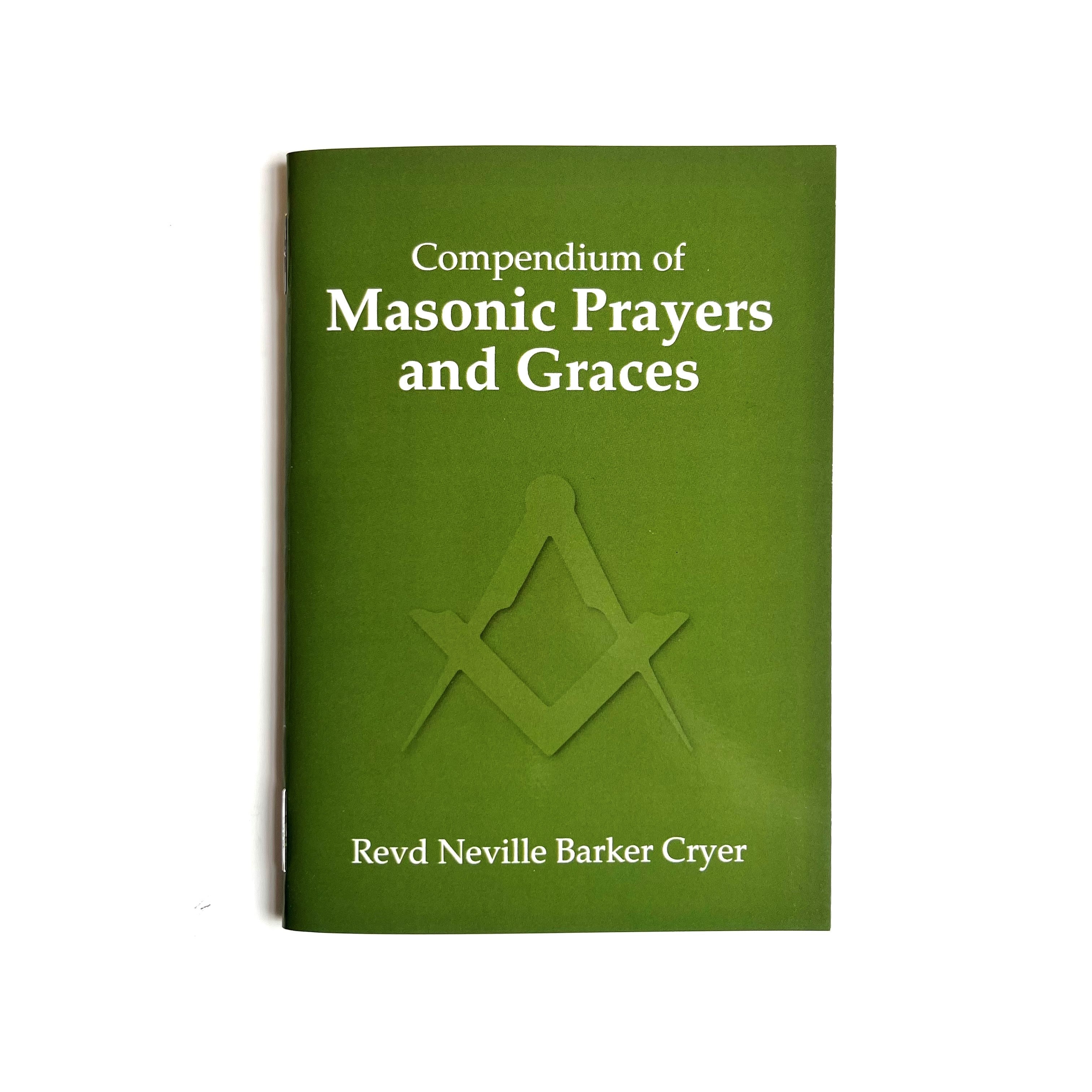 A green book titled 'Compendium of Masonic Prayers and Graces' by Revd Neville Barker Cryer.