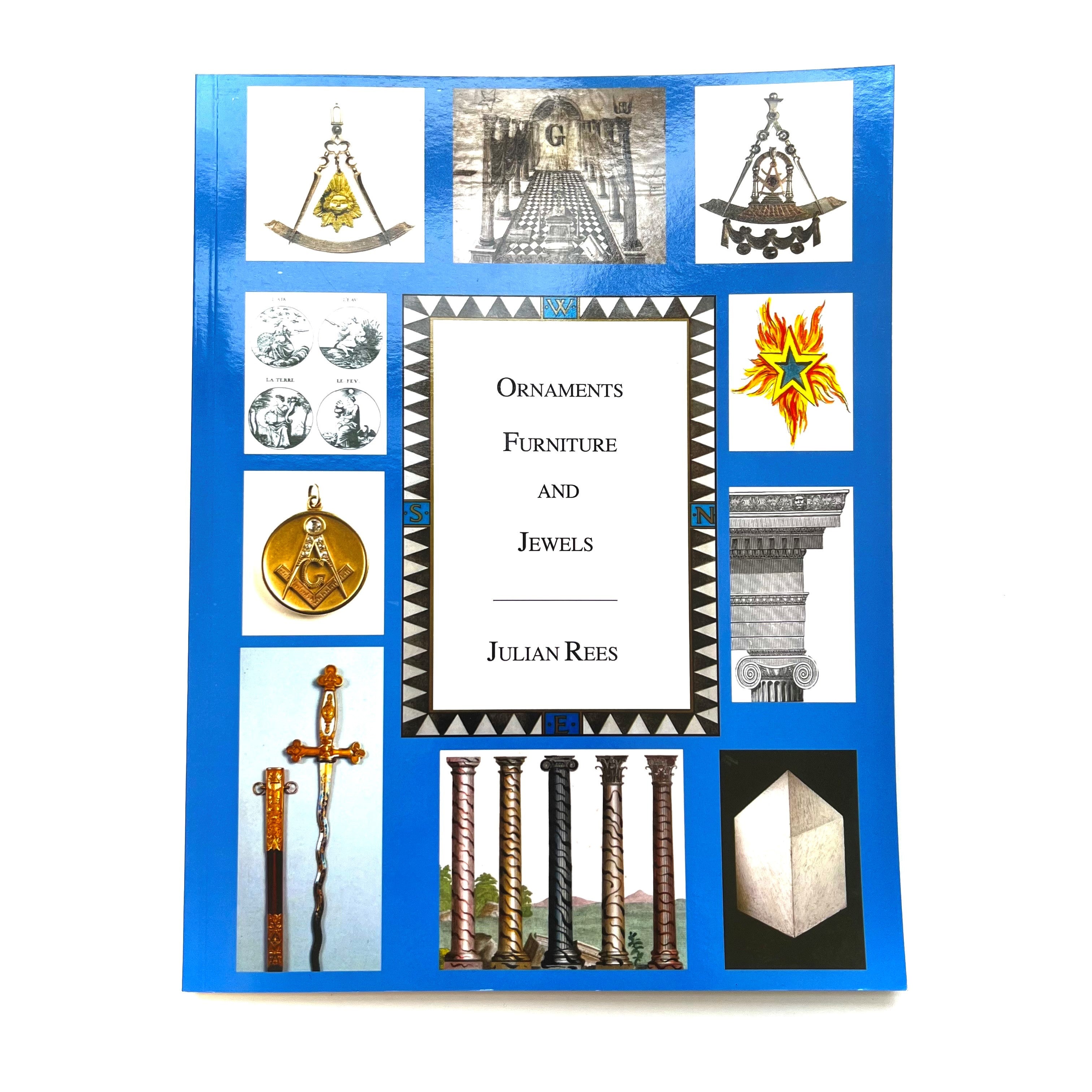 A book cover featuring various masonic symbols and decorative elements, with the title 'Ornaments, Furniture and Jewels' by Julian Rees.