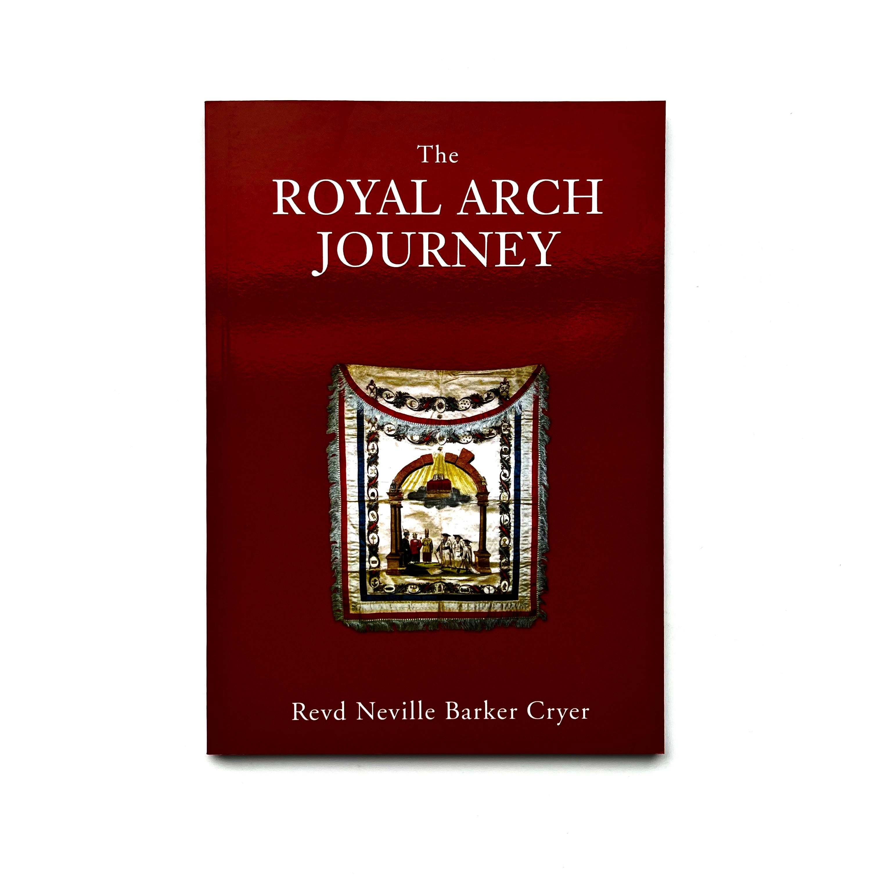 Cover of the book 'The Royal Arch Journey' by Revd. Neville Barker Cory, featuring a Masonic imagae.
