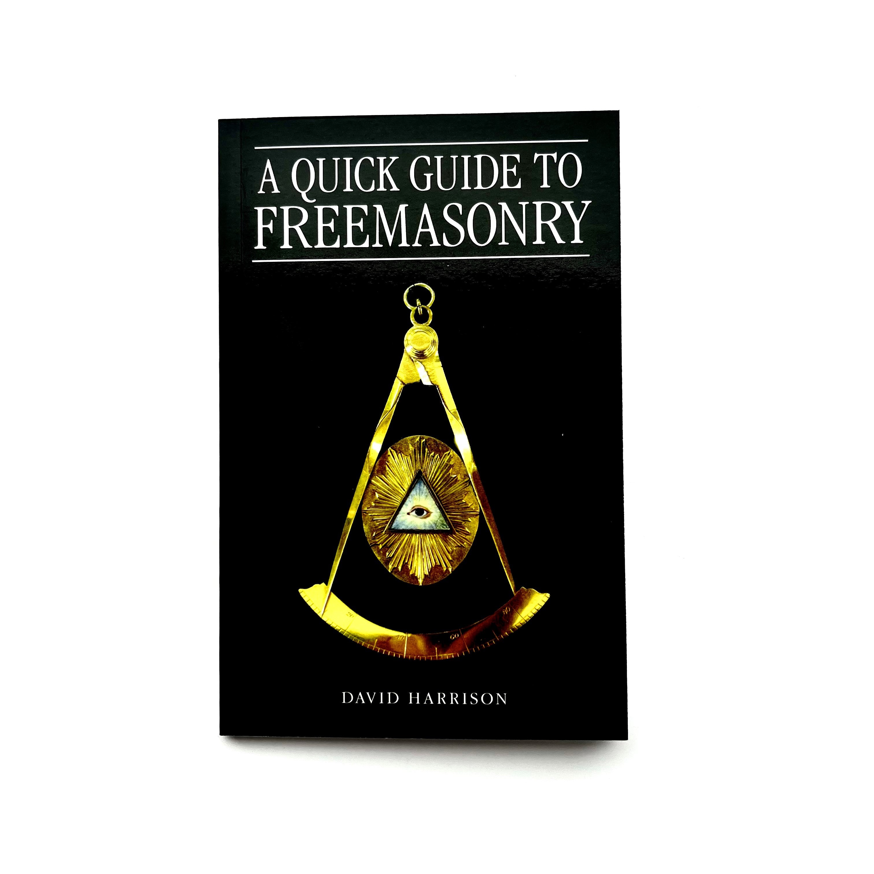 A book cover of 'A Quick Guide to Freemasonry' by David Harrison, featuring a black background with a prominent Masonic symbol in a golden hue.