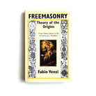A book cover for 'Freemasonry: Theory of the Origins' by Fabio Venzi, featuring a title and author name, and an illustration of a Masonic or esoteric nature.