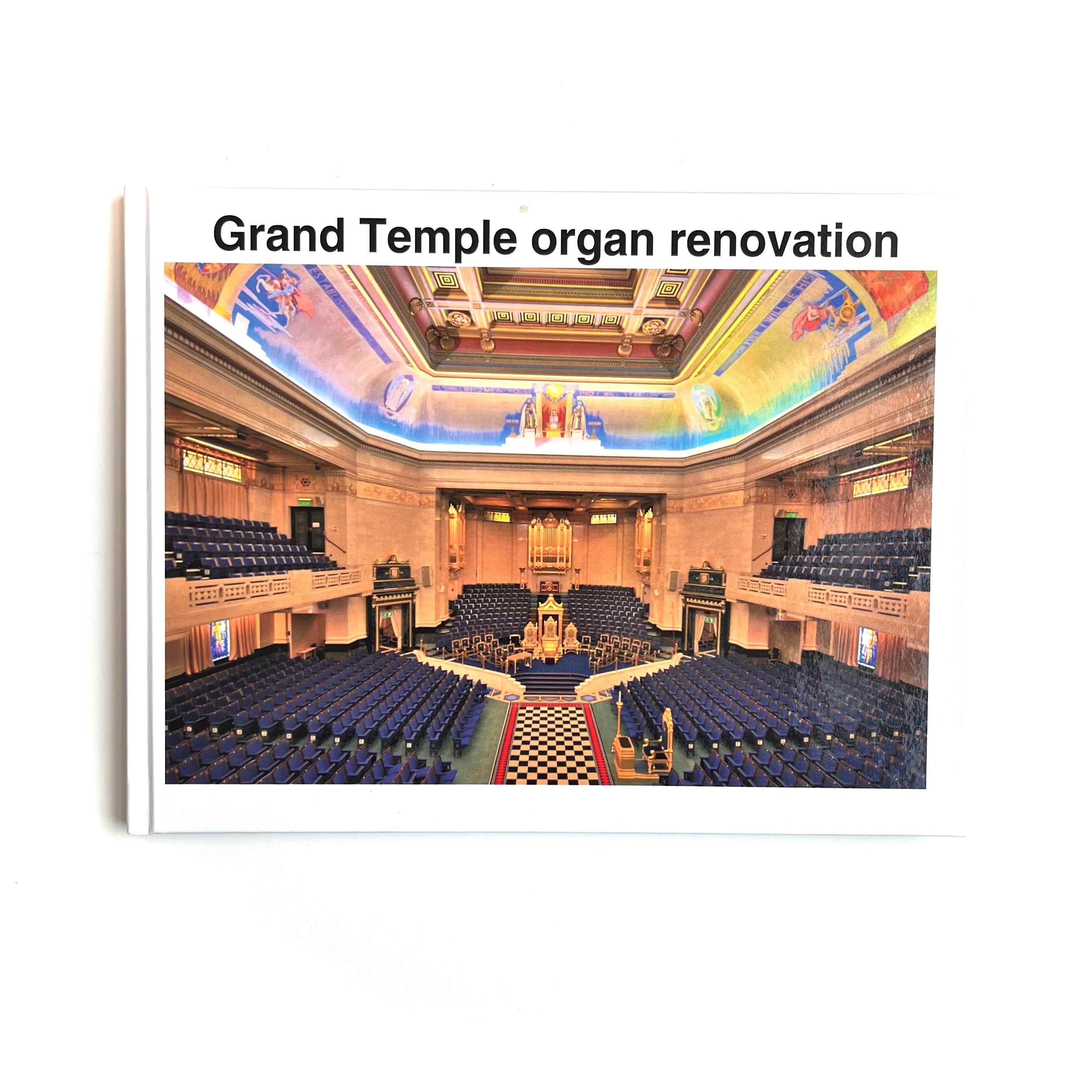 Cover of a book titled 'GRAND TEMPLE ORGAN RENOVATION' showing an interior view of a Freemasons' Hall Grand Temple with a large organ.