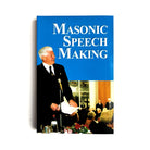 Cover of the book 'Masonic Speech Making' featuring a portrait of a man in a suit speaking at a podium, with an audience seated behind him.