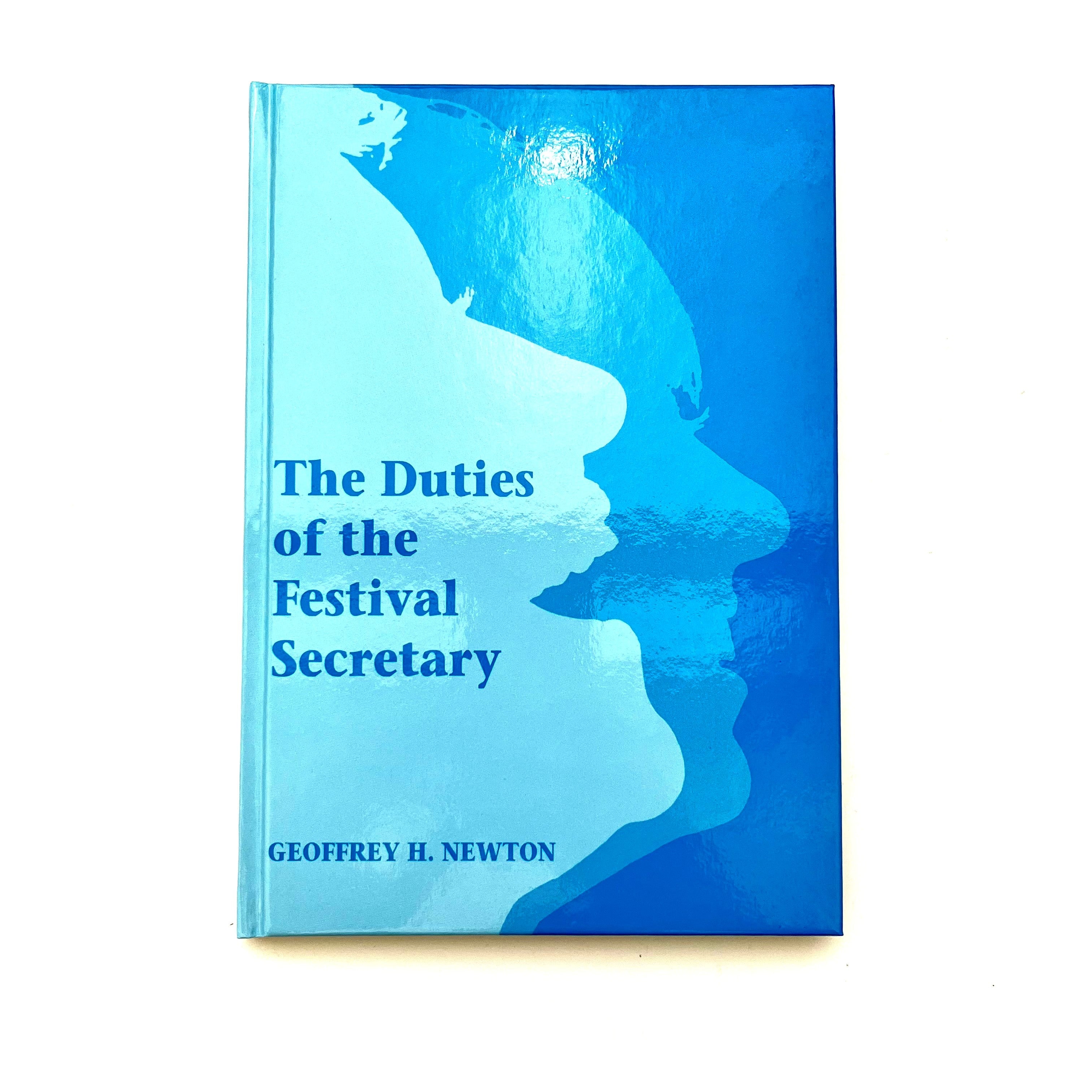 A blue book cover with a silhouette of a face and the title 'The Duties of the Festival Secretary' by Geoffrey H. Newton.