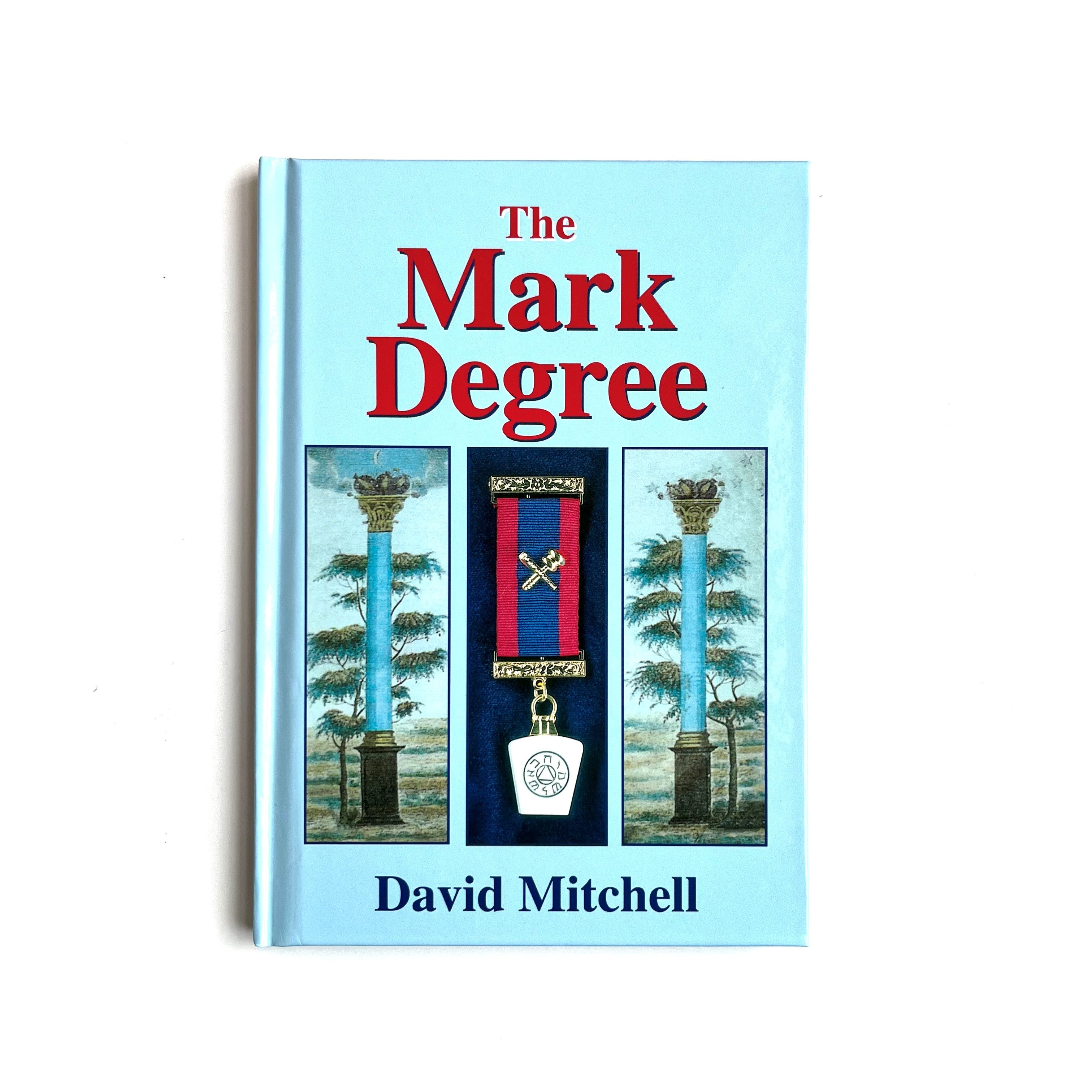 Cover of the book 'The Mark Degree' by David Mitchell featuring a blue background with a graphic design including a lodge emblem and a tree.