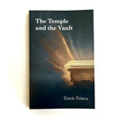 This image features the cover of a book titled "The Temple and the Vault" by Travis Trinca. The cover design is evocative and subtly intricate, displaying a dark, moody background with a ethereal light shining through what appears to be a draped or veiled structure, hinting at the mystical or esoteric themes of the book.