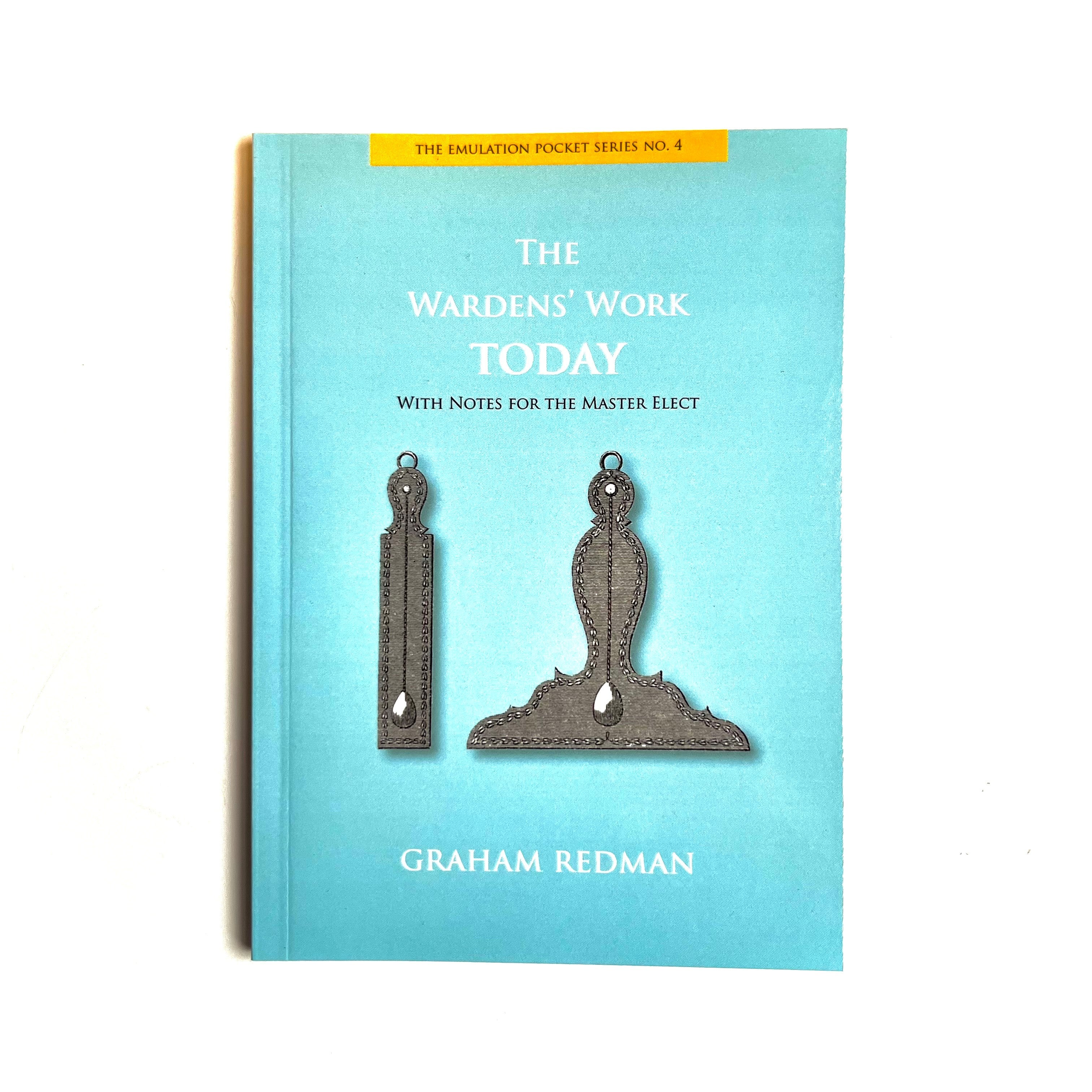 The image shows a booklet cover for "The Warden's Work Today" by Graham Redman. The cover features a title text and a graphical design with two metal objects resembling a warden's and a master's elect badge.