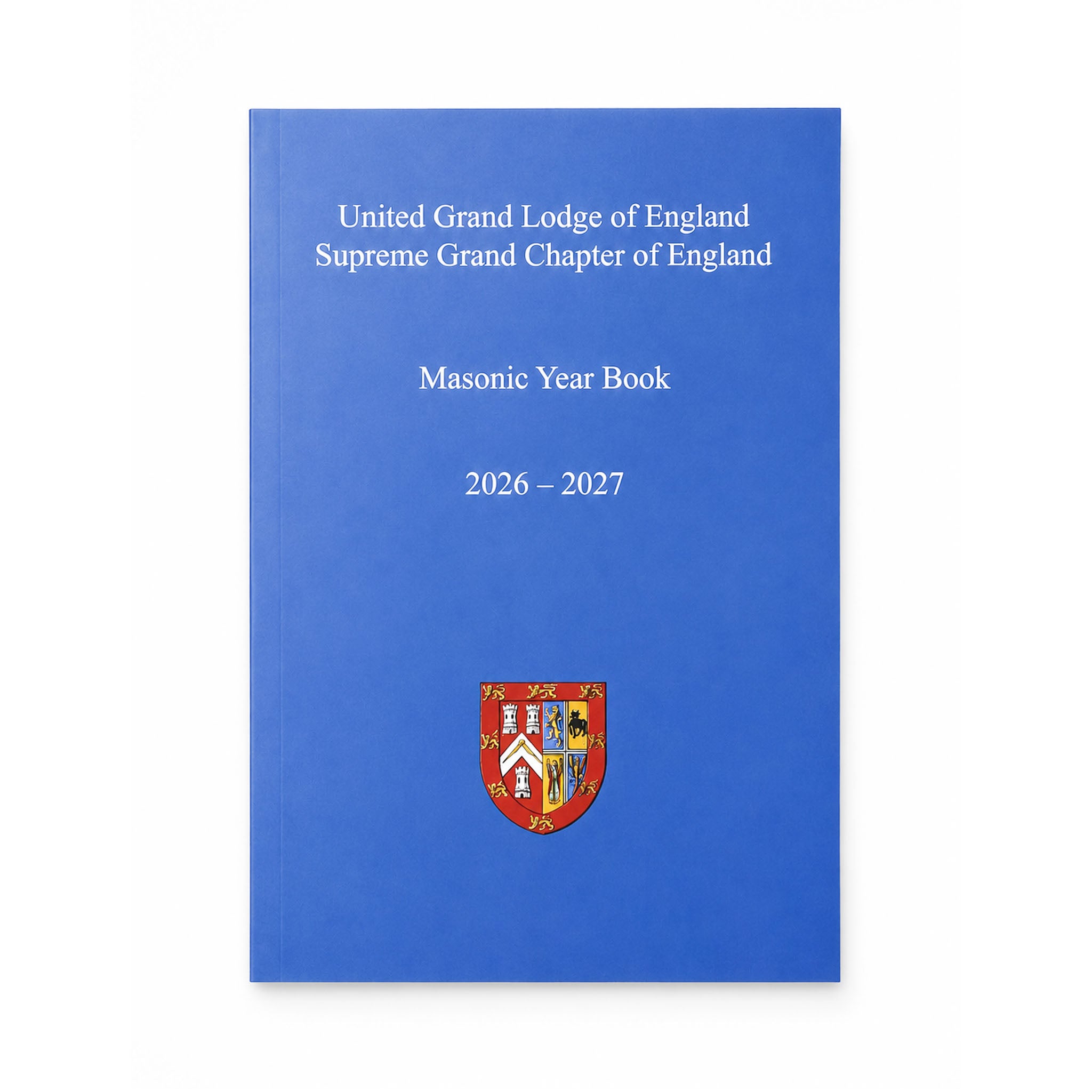 United Grand Lodge of England Supreme Grand Chapter of England Masonic Year Book: 2026 - 2027
